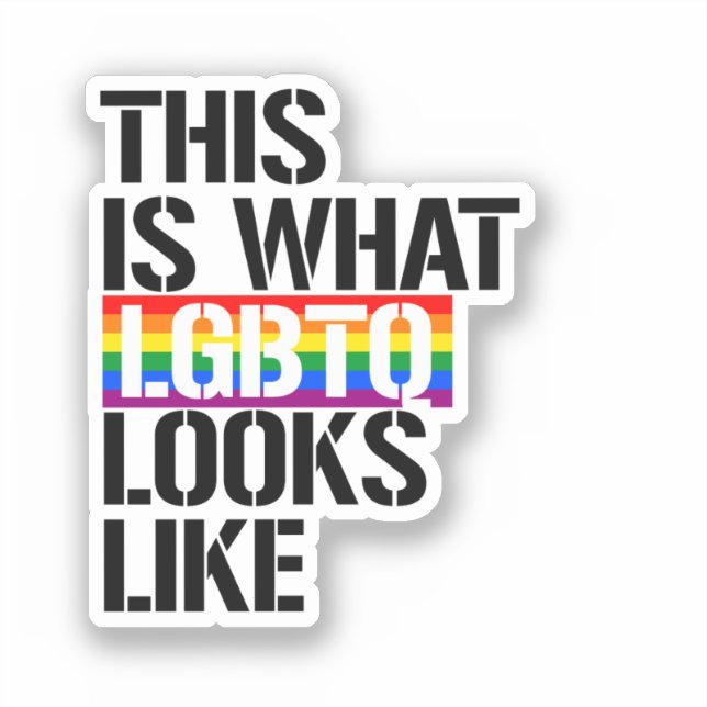 This is what LGBTQ looks like (Front)