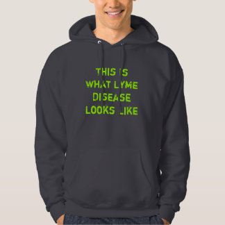 This Is What Lyme Disease Looks Like Hoodie