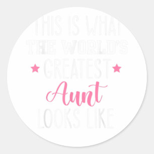 This Is What The World's Greatest Aunt L Classic Round Sticker