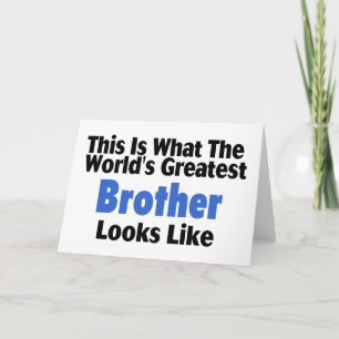This Is What The World's Greatest Brother Looks  L Card