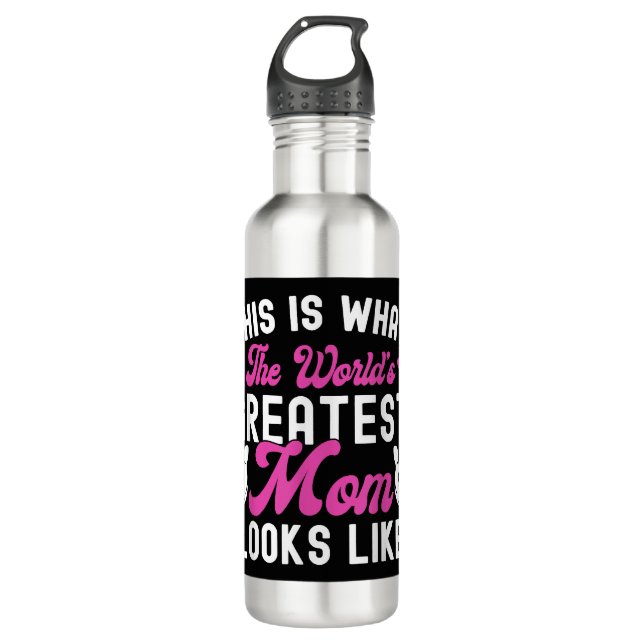 This Is What World's Greatest Mum Looks Like Mothe 710 Ml Water Bottle (Front)