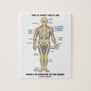This Is What You'll See When I'm Stripped To Bones Jigsaw Puzzle