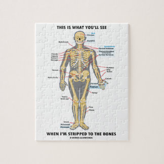 This Is What You'll See When I'm Stripped To Bones Jigsaw Puzzle