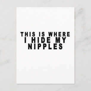 This Is Where I hide my Nipples Shirt.png Postcard