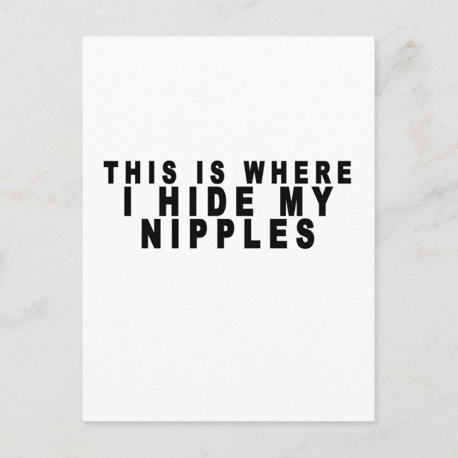 This Is Where I hide my Nipples Shirt.png Postcard (Front)
