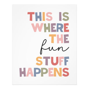 This Is Where The Fun Stuff Happens Photo Print