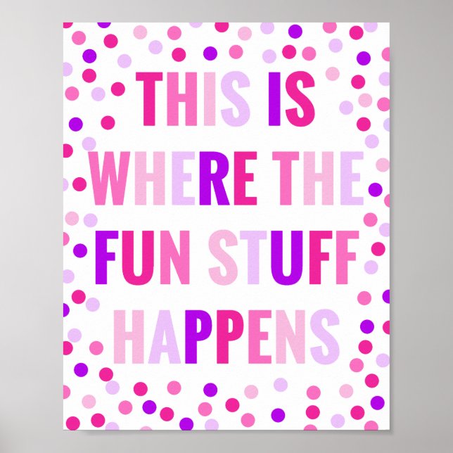 This Is Where The Fun Stuff Happens Playroom Poster (Front)