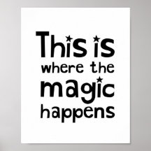 This Is Where The Magic Happens - Nursery Poster