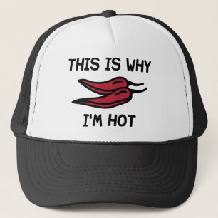 This Is Why I'm Hot Trucker Hat