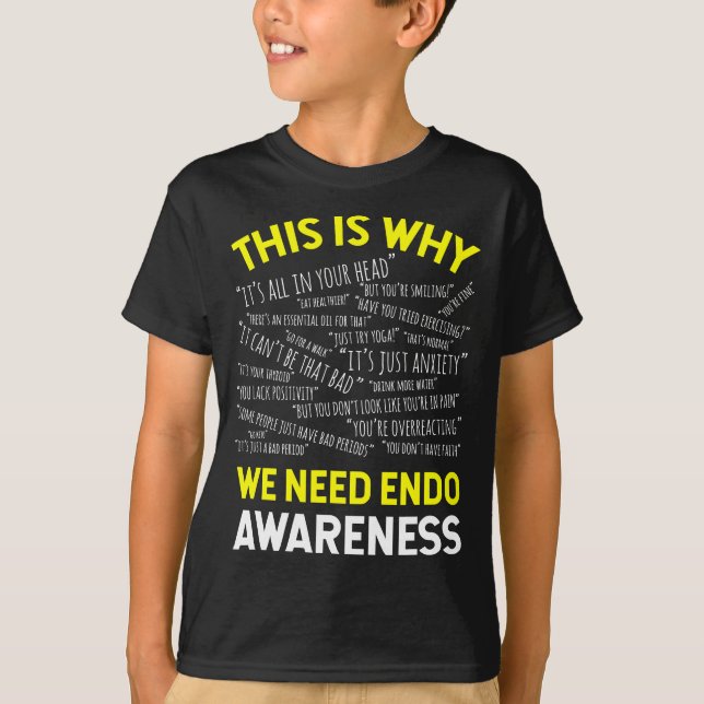 This Is Why We Need Endometriosis Awareness T-Shirt (Front)