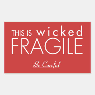 This is Wicked Fragile Sticker