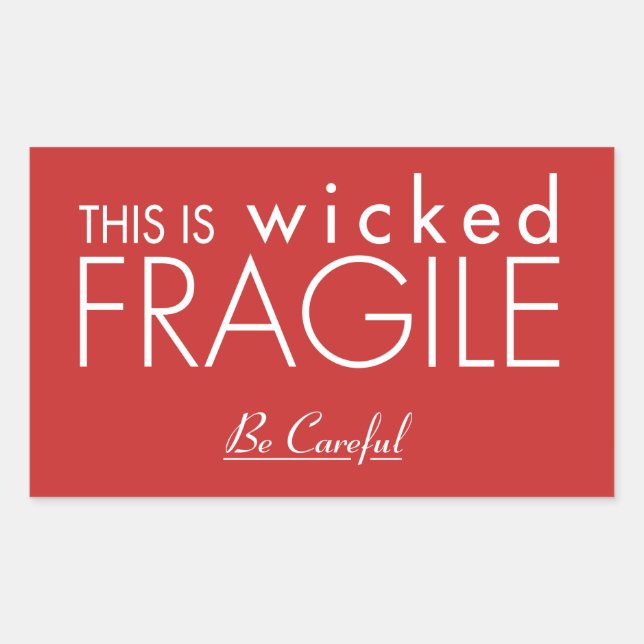 This is Wicked Fragile Sticker (Front)