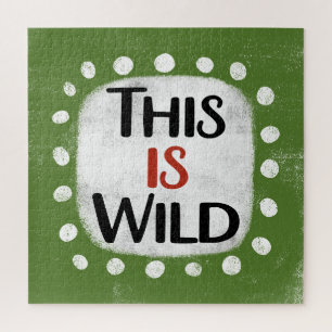 This Is Wild Jigsaw Puzzle