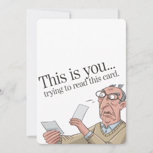This Is You Trying To Read This Card Funny Dad