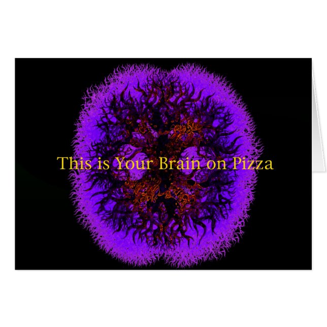 This is Your Brain on Pizza (Front Horizontal)