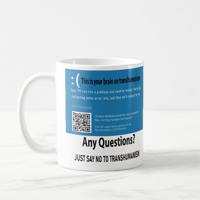 This is your brain on transhumanism coffee mug (Left)