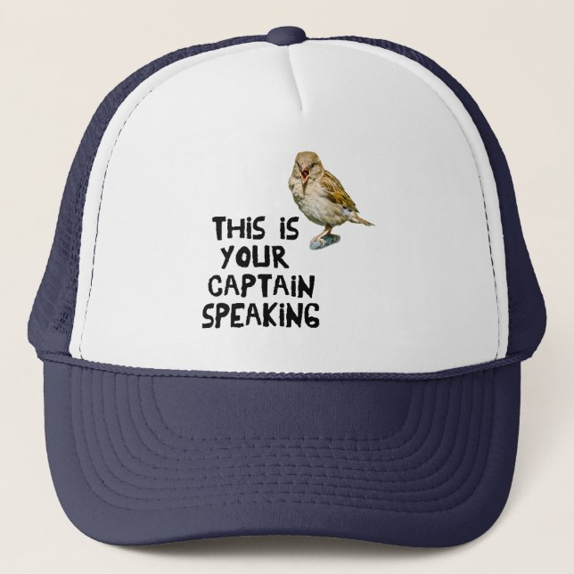 This is your captain speaking trucker hat (Front)