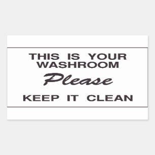 This is your washroom Please keep it Clean Sticker