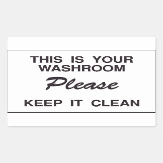 This is your washroom Please keep it Clean Sticker