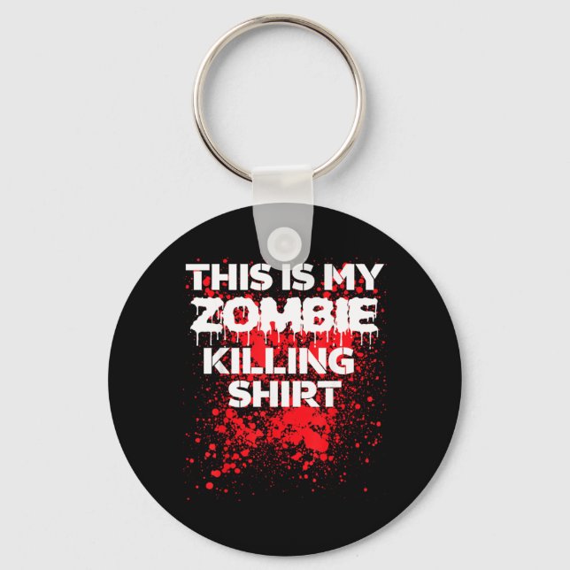 This is zombie killing shirt funny Halloween Key Ring (Front)