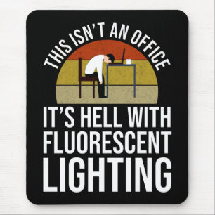 This Isn't An Office - It's Hell Mouse Mat