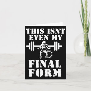This Isn't Even My Final Form Gym Card