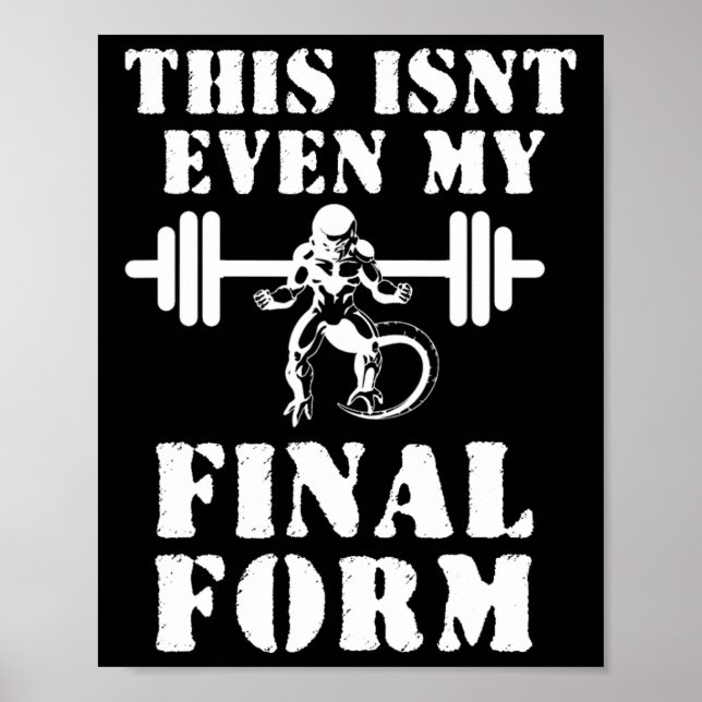 This Isn't Even My Final Form Gym  Poster (Front)