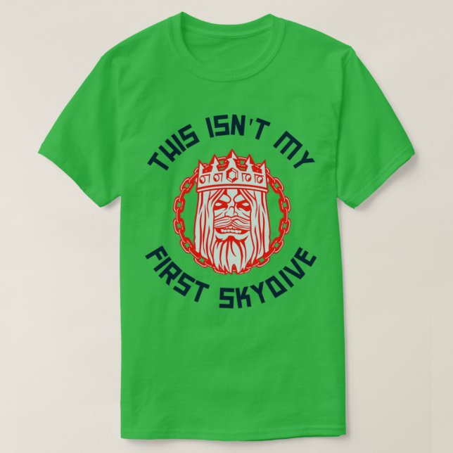 This isnx27t My First Skydive T-Shirt (Design Front)