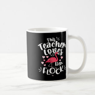 This Istant Principal Loves Her Flock Flamingo Tea Coffee Mug