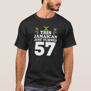 This Jamaican Just Turned 57  Jamaica 57th Birthda T-Shirt