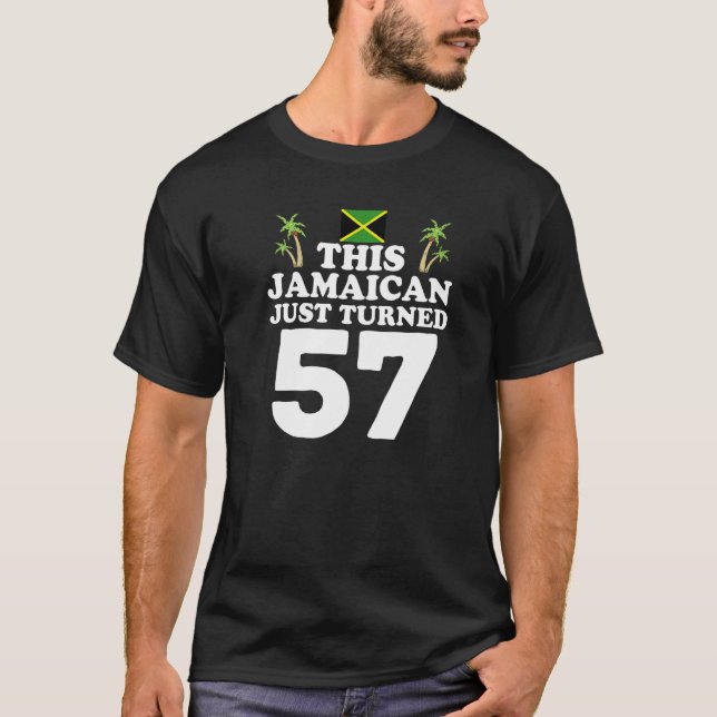 This Jamaican Just Turned 57  Jamaica 57th Birthda T-Shirt (Front)
