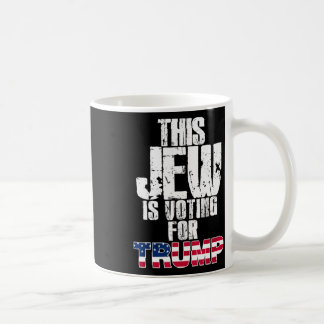 This Jew Is Voting For Trump Jewish Republican Vot Coffee Mug
