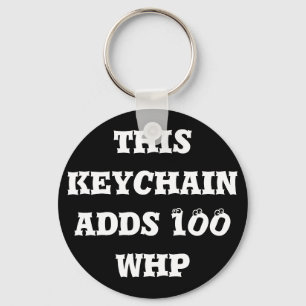 This keychain adds 100 whp