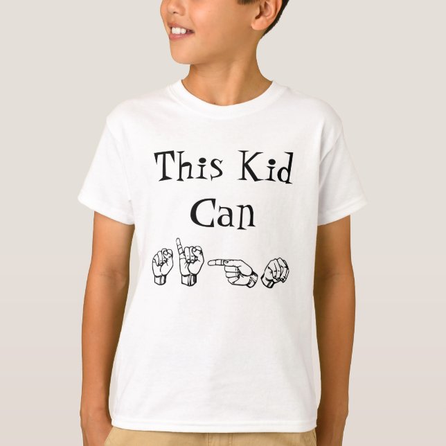 This Kid Can Sign T-Shirt (Front)