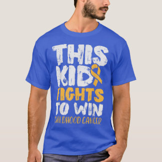 This Kid Fights To Win Childhood Cancer Awareness  T-Shirt