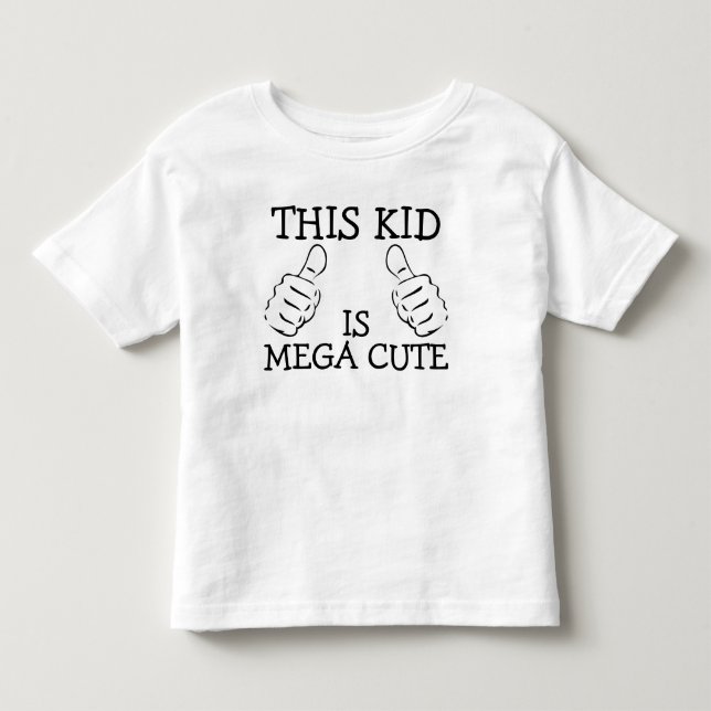 This Kid Is Mega Cute Personalised Toddler T-Shirt (Front)