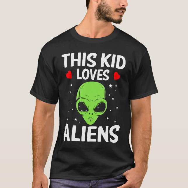 This Kid Loves Aliens I Green Alien I Kids Alien   T-Shirt (Front)
