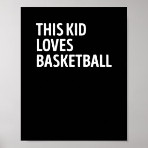 This Kid Loves Basketball Player  Poster