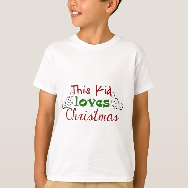This Kid Loves Christmas Shirt (Front)