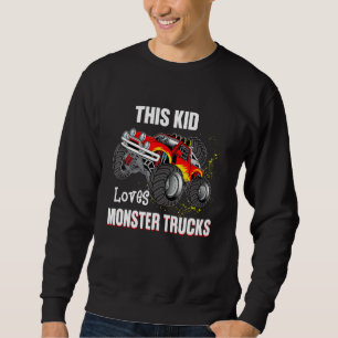 This Kid Loves Monster Trucks Boys and Girls Sweatshirt