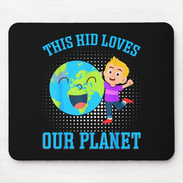This Kid Loves Our Planet _1  Mouse Mat (Front)