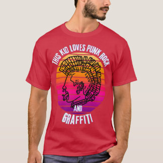 this kid loves punk rock and graffiti T-Shirt
