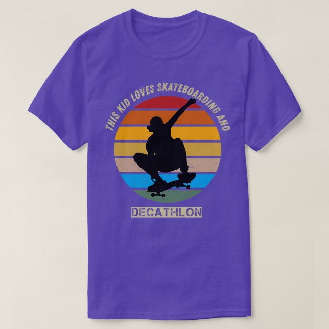 this kid loves skateboarding and decathlon T-Shirt (Design Front)