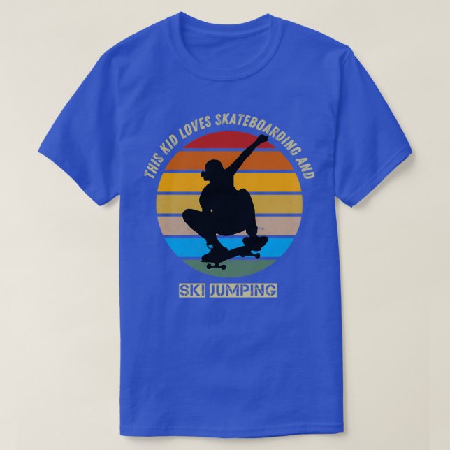 this kid loves skateboarding and ski jumping T-Shirt (Design Front)
