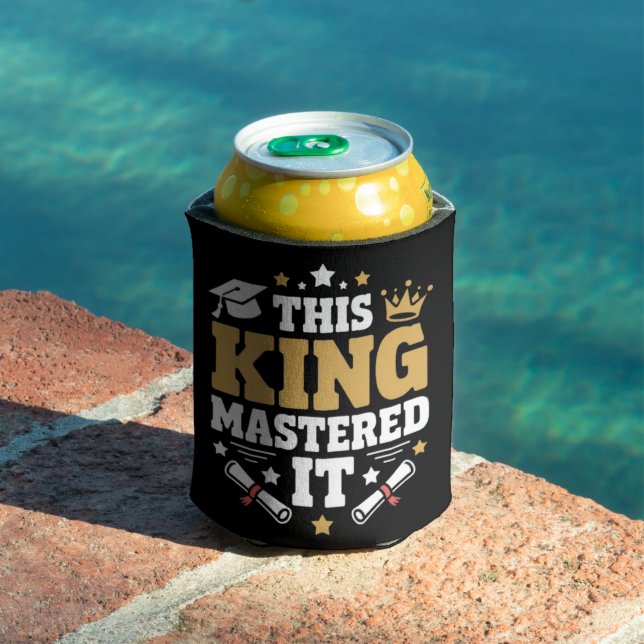 This King I Mastered It Masters Graduation Class  Can Cooler (In Situ Pool)