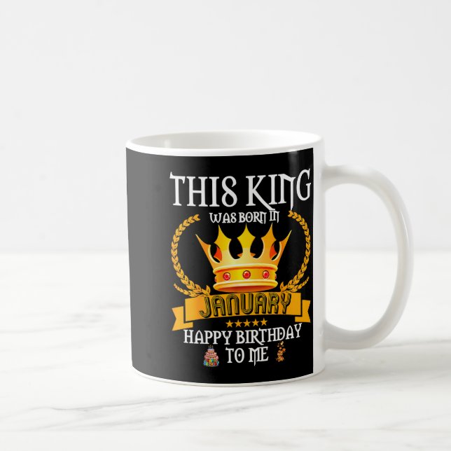 This King Was Born In January Funny Jan Birthday D Coffee Mug (Right)