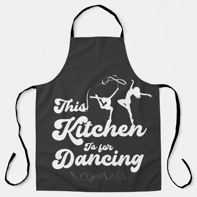This Kitchen is for Dancing Apron (Front)