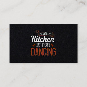 This Kitchen Is For Dancing Business Card