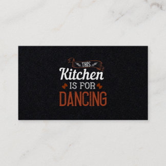 This Kitchen Is For Dancing Business Card