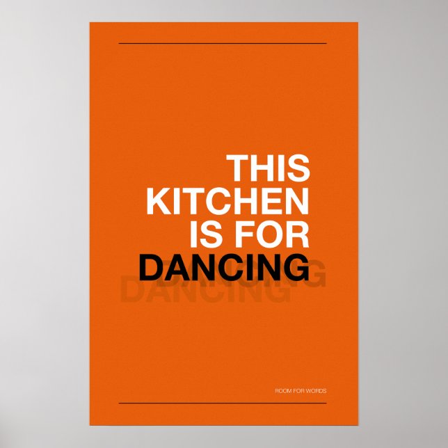 THIS KITCHEN IS FOR DANCING – Funny Kitchen Poster (Front)